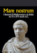 Mare nostrum. I Romani, il Mediterraneo e la Sicilia tra il I e il V secolo d.C.