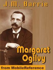 Margaret Ogilvy (Mobi Classics)