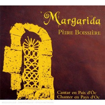 Margarida - chanter en.. - PEIRE BOISSIERE