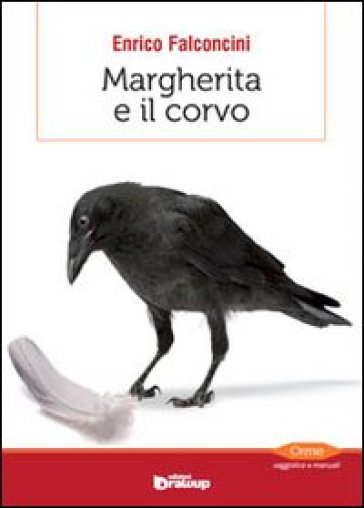 Margherita e il corvo. Quasi una storia del pensiero evoluzionistico - Enrico Falconcini