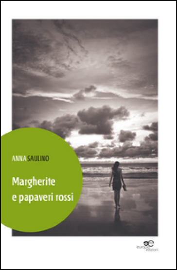 Margherite e papaveri rossi - Anna Saulino