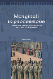 Marginali in processione. Mendicanti, ebrei e captivi riscattati nell