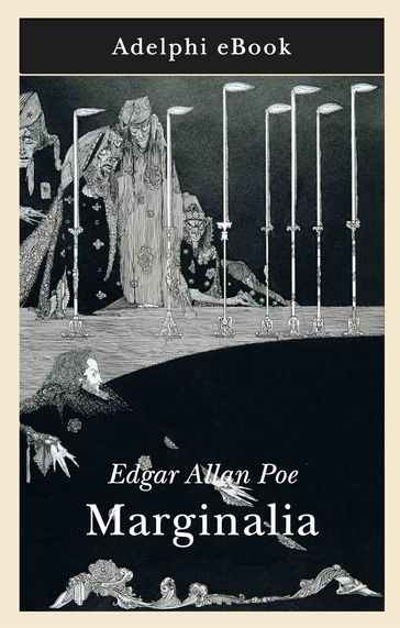Marginalia - Edgar Allan Poe
