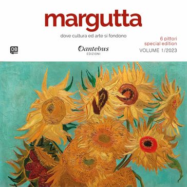 Margutta 6 Pittori Special Edition vol.1/2023 - Maria Grazia Bassi - Marcella Carbonaro - Romolo Gagliardi - Chiara Mambelli - Valentina Ruggiero - Daniela Tamburello