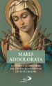 Maria Addolorata. La storia e le preghiere del culto alla Madonna dei Sette Dolori