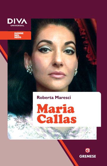 Maria Callas - Roberta Maresci