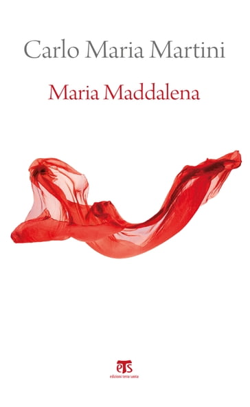 Maria Maddalena - Carlo Maria Martini