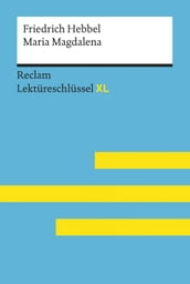 Maria Magdalena von Friedrich Hebbel: Reclam Lektüreschlüssel XL