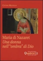 Maria di Nazaret. Una donna nell