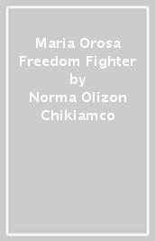 Maria Orosa Freedom Fighter