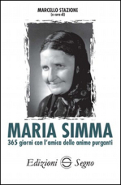 Maria Simma. 365 giorni con l