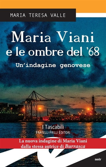 Maria Viani e le ombre del '68 - Maria Teresa Valle