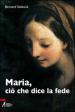 Maria, ciò che dice la fede