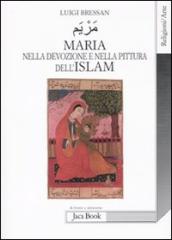 Maria nella devozione e nella pittura dell Islam