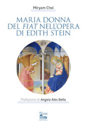 Maria donna del Fiat nell opera di Edith Stein