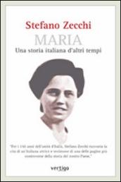 Maria. Una storia italiana d