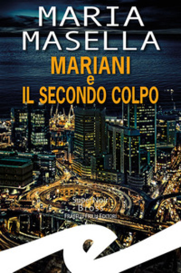 Mariani e il secondo colpo - Maria Masella