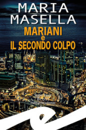 Mariani e il secondo colpo