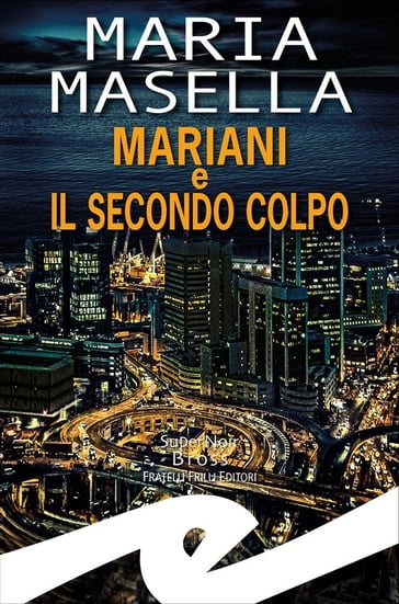 Mariani e il secondo colpo - Maria Masella