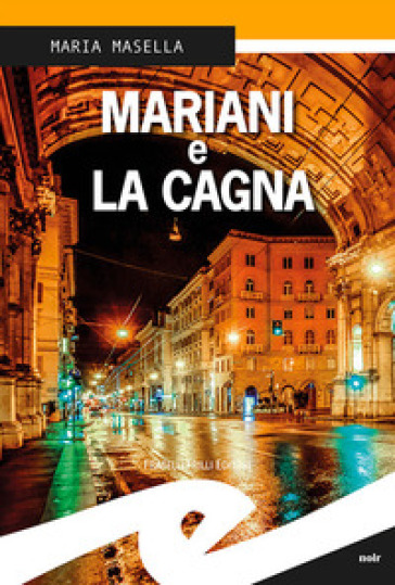 Mariani e la cagna - Maria Masella