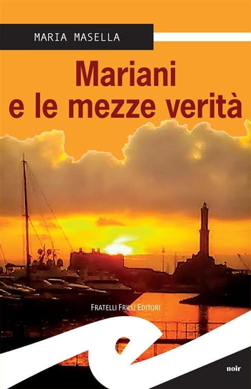 Mariani e le mezze verità - Maria Masella