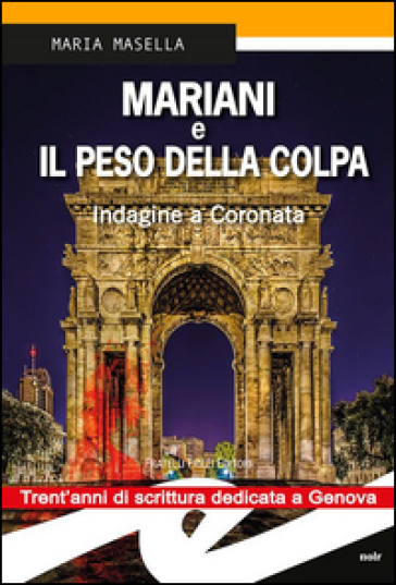 Mariani e il peso della colpa. Indagine a Coronata - Maria Masella