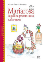 Mariarosa la gallina presuntuosa e altre storie