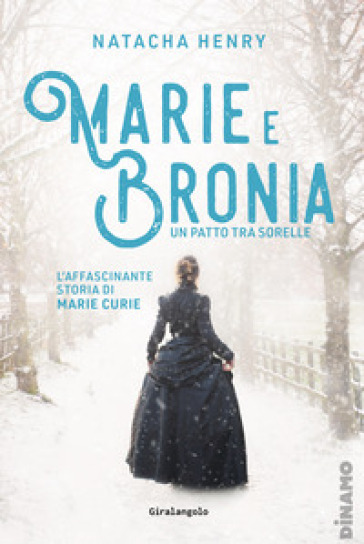 Marie e Bronia. Un patto tra sorelle - Natacha Henry