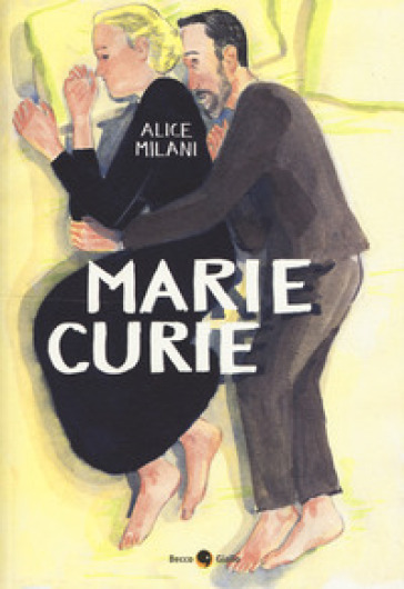 Marie Curie - Alice Milani