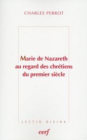 Marie de Nazareth au regard des chrétiens du premier siècle