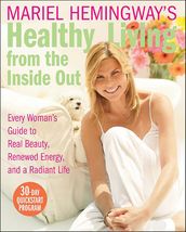 Mariel Hemingway s Healthy Living from the Inside Out