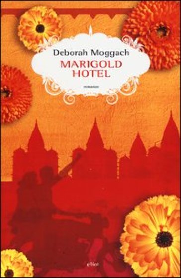 Marigold Hotel - Deborah Moggach