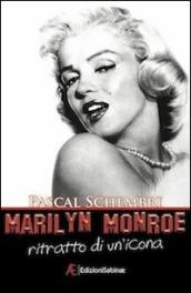 Marilyn Monroe. Ritratto di un