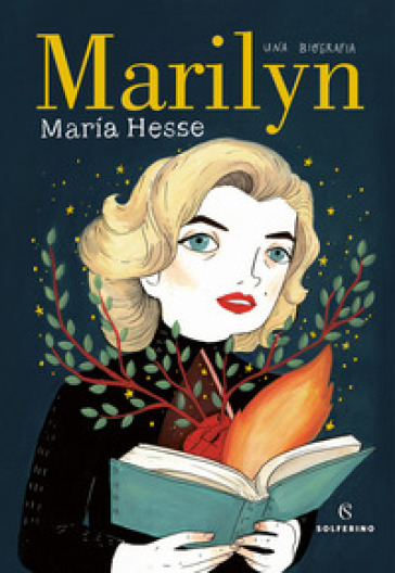 Marilyn. Una biografia - Maria Hesse