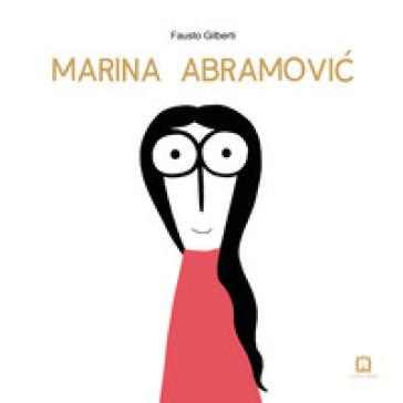 Marina Abramovic - Fausto Gilberti