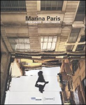 Marina Paris. Other spaces other chances. Catalogo della mostra (Saint-Etienne, 15 maggio-...