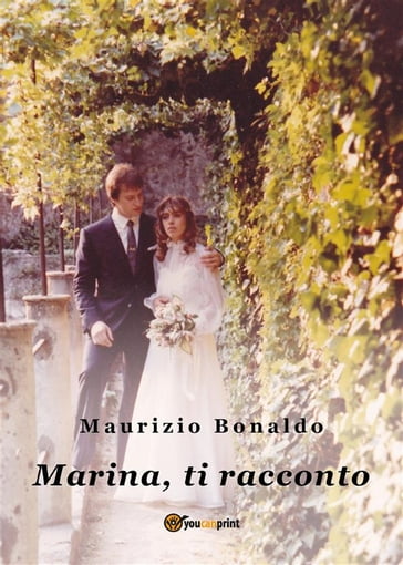 Marina, ti racconto - Maurizio Bonaldo