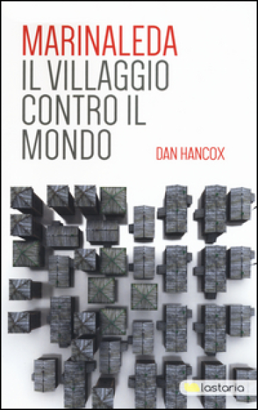 Marinaleda. Il villaggio contro il mondo - Dan Hancox