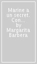 Marine a un secret. Con CD Audio