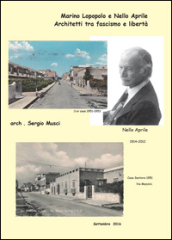 Marino Lopopolo e Nello Aprile, architetti tra fascismo e libertà