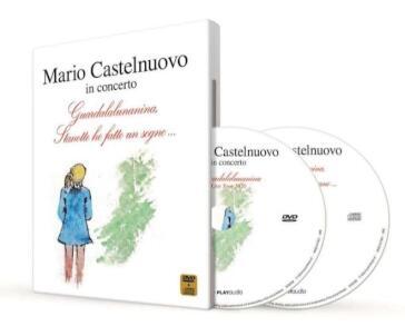 Mario Castelnuovo - Guardalalunanina In Concerto (Dvd+Cd)