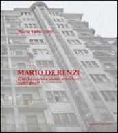 Mario De Renzi. L architettura come mestiere. Tutte le opere con numerosi inediti 1897-1967