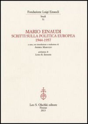 Mario Einaudi. Scritti sulla politica europea 1944-1957