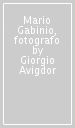 Mario Gabinio, fotografo