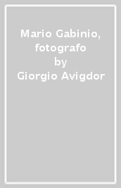 Mario Gabinio, fotografo