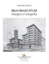 Mario Marchi ATLAS. Disegno e fotografia