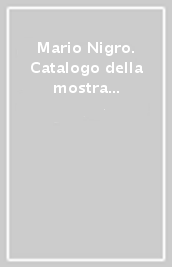 Mario Nigro. Catalogo della mostra (Pistoia, 1984)