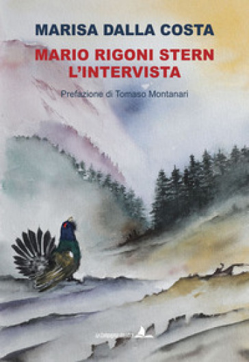 Mario Rigoni Stern. L'intervista - Marisa Dalla Costa