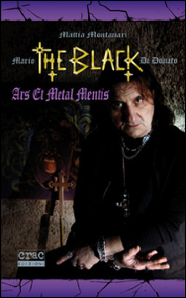 Mario «The Black» Di Donato. Ars et metal mentis - Mattia Montanari