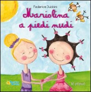 Mariolina a piedi nudi. Ediz. illustrata - Federica Dubbini